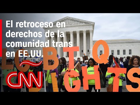 Nuevas leyes en EE.UU. arremeten contra los derechos de la comunidad trans